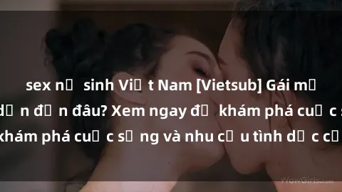 sex nữ sinh Việt Nam [Vietsub] Gái mại dâm châu Á hấp dẫn đến đâu? Xem ngay để khám phá cuộc sống và nhu cầu tình dục của họ!