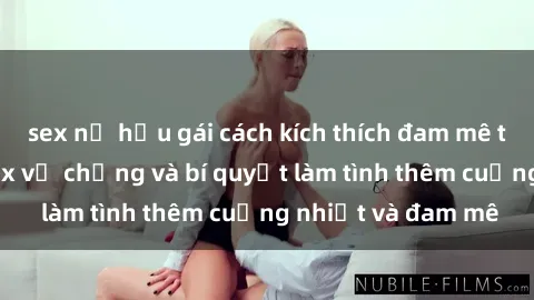 sex nữ hầu gái cách kích thích đam mê trong hôn nhân: Sex vợ chồng và bí quyết làm tình thêm cuồng nhiệt và đam mê