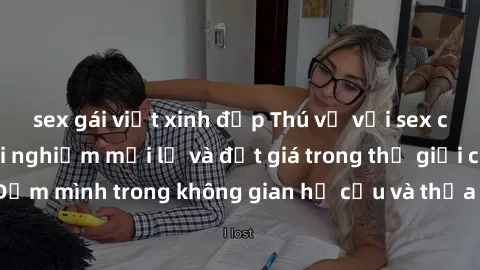 sex gái việt xinh đẹp Thú vị với sex cosplay anime: Trải nghiệm mới lạ và đắt giá trong thế giới cosplay! Đắm mình trong không gian hư cấu và thỏa mãn niềm đam mê của bạn!