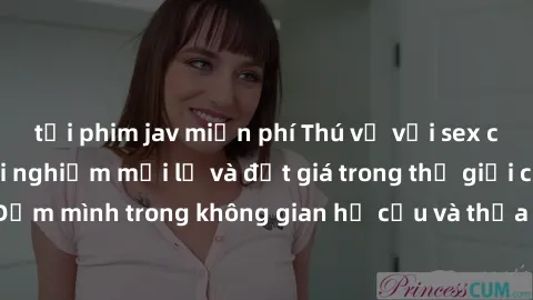 tải phim jav miễn phí Thú vị với sex cosplay anime: Trải nghiệm mới lạ và đắt giá trong thế giới cosplay! Đắm mình trong không gian hư cấu và thỏa mãn niềm đam mê của bạn!