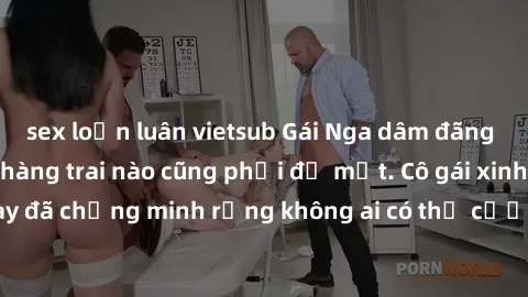 sex loạn luân vietsub Gái Nga dâm đãng khiến tim bất cứ chàng trai nào cũng phải đỏ mặt. Cô gái xinh đẹp này đã chứng minh rằng không ai có thể cưỡng lại khi cô làm tình đắm say.