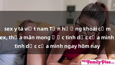 sex y tá việt nam Tận hưởng khoái cảm với gái xinh sex, thỏa mãn mong ước tình dục của mình ngay hôm nay