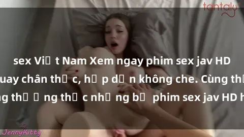 sex Việt Nam Xem ngay phim sex jav HD với những cảnh quay chân thực, hấp dẫn không che. Cùng thưởng thức những bộ phim sex jav HD hot nhất hiện nay!